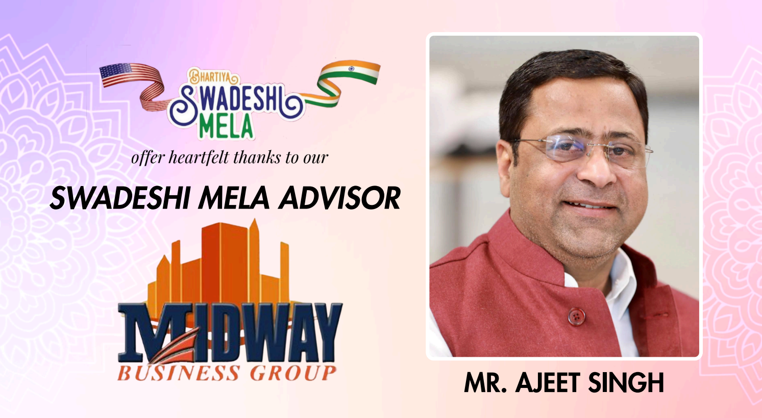 Mr. Ajeet Singh, Midway Business Group — Swadeshi Mela Advisor