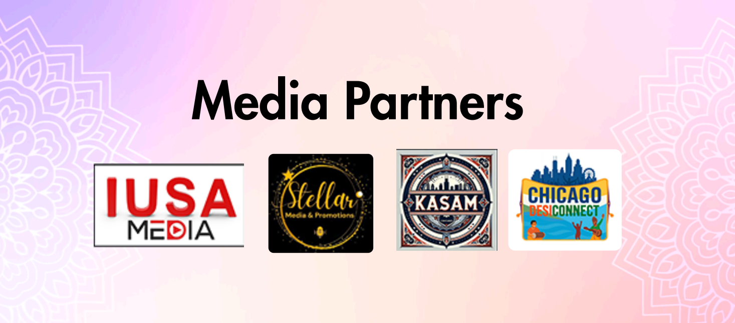 Media Partners — IUSA Media, Stellar Media & Promotions, Kasam, Chicago Desi Connect